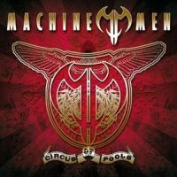 Machine Men – Circus Of Fools